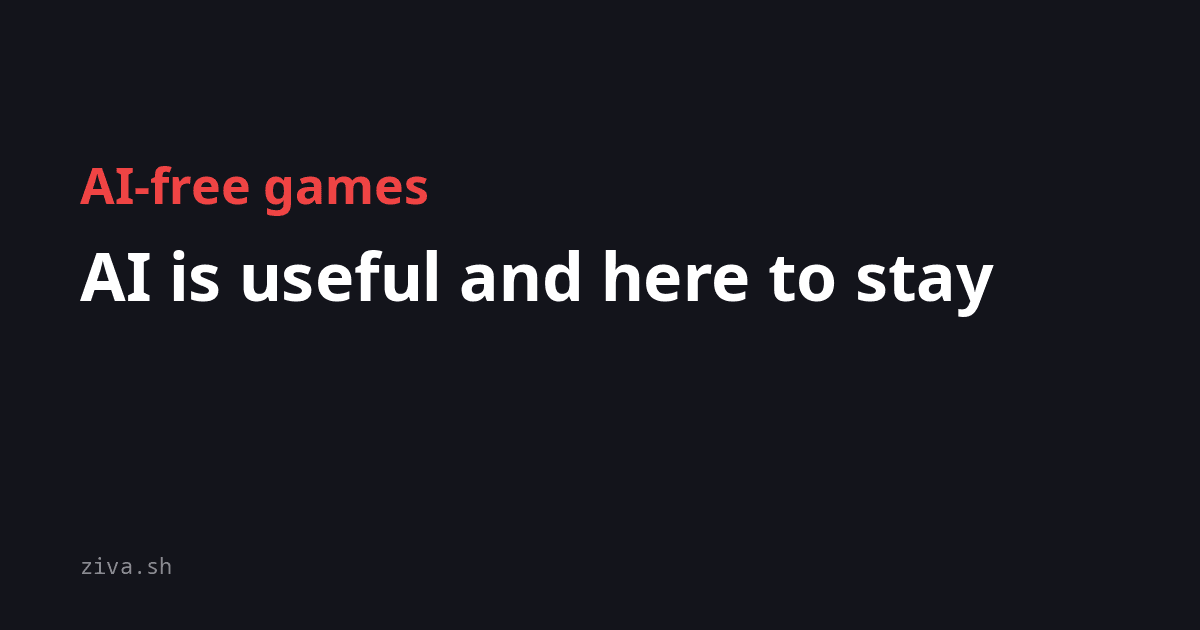 AI-free games: Why I think games made without AI will be niche