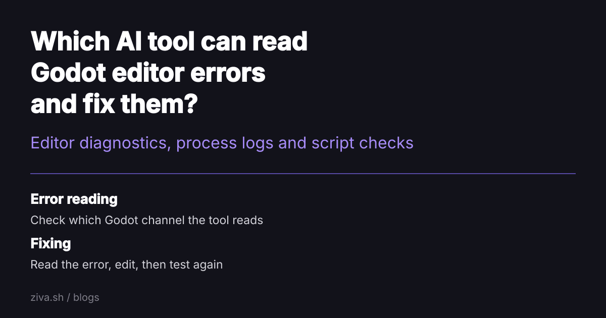 Which AI tool can read Godot editor errors and fix them?