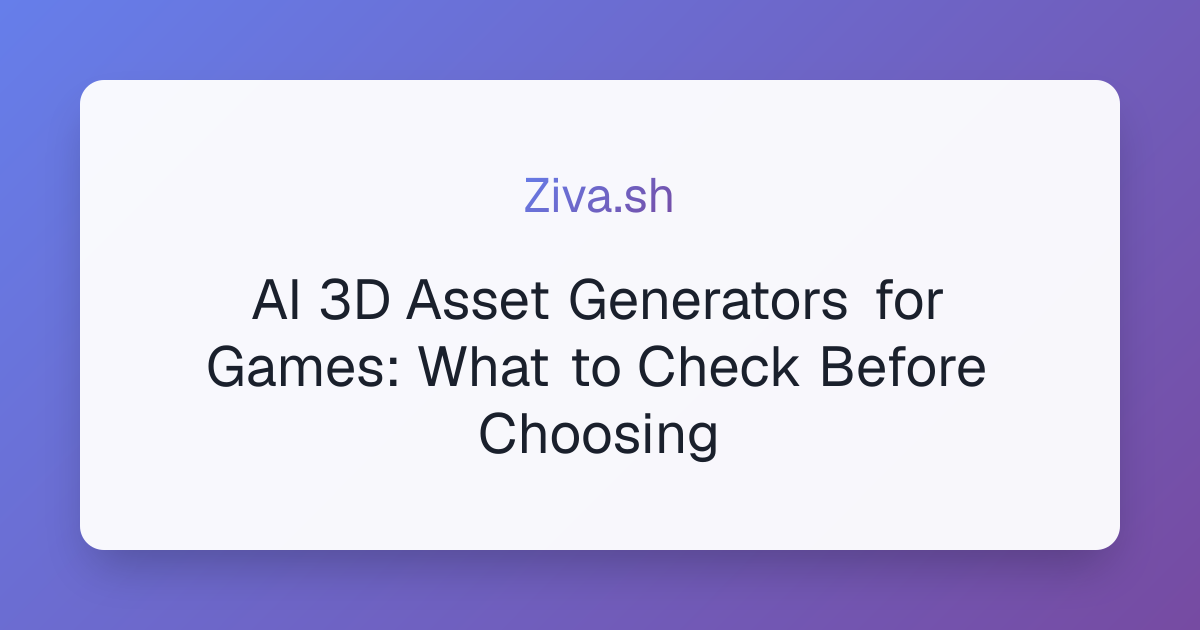 AI 3D Asset Generators for Games: What to Check Before Choosing