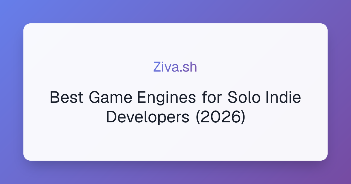 Best Game Engines for Solo Indie Developers (2026)